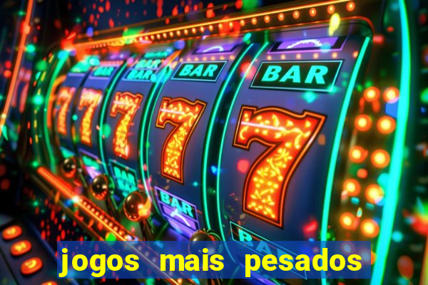 jogos mais pesados para android